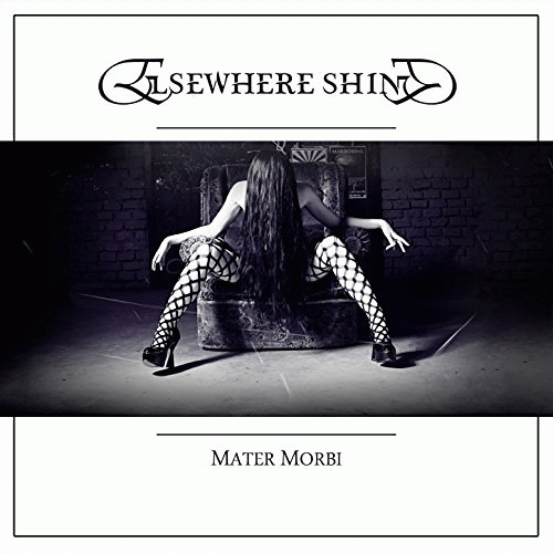 Elsewhere Shine : Mater Morbi (EP)